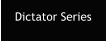 Dictator Series